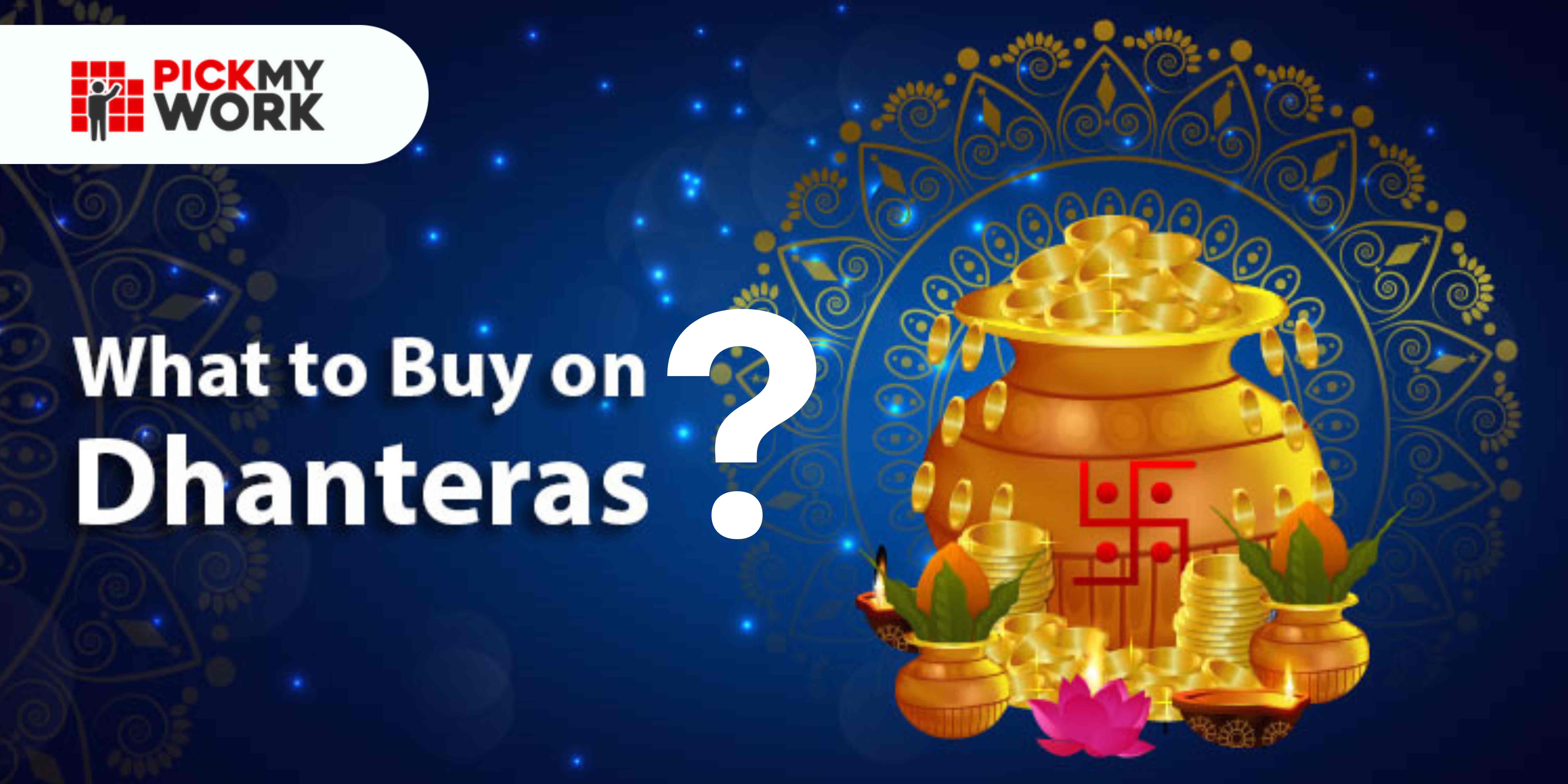4 Best Things to Buy on Dhanteras!